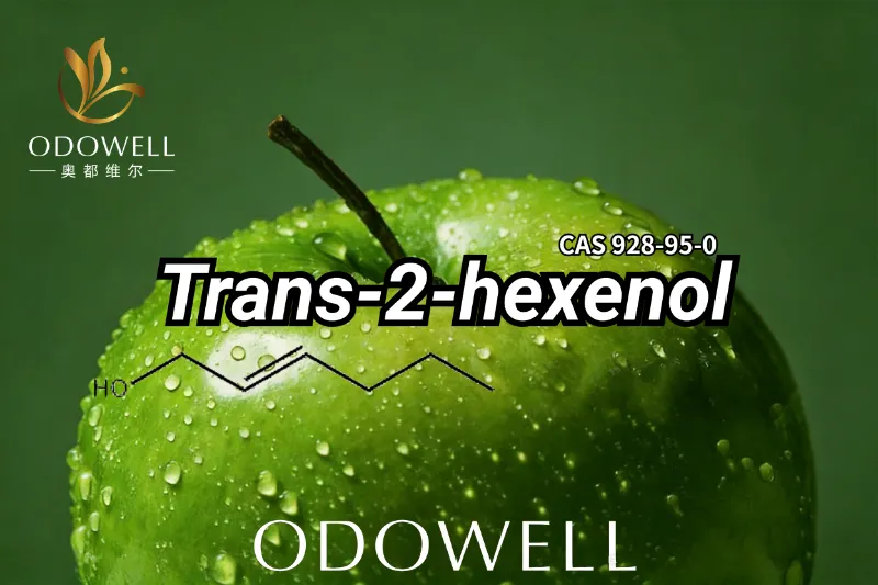 ODOWELL نے Trans-2-Hexenol متعارف کرایا: جدید خوشبو کے ڈیزائن کے لیے تازہ پھل سبز اجزاء